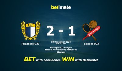 Dự đoán, Tỷ lệ cược & Mẹo cá cược Famalicao U23 vs Leixoes U23 18/12/2024