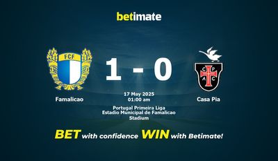Dự đoán Famalicao vs Casa Pia, Tỷ lệ cược & Mẹo cá cược 05/16/2025