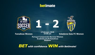 Dự đoán, Tỷ lệ cược & Mẹo cá cược Famalicao Women vs Valadares Gaia FC Women 02/02/2025