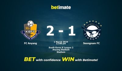 Dự đoán FC Anyang vs Seongnam FC, tỷ lệ và tip cá cược 01/03/2024