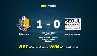 Soi kèo FC Anyang vs Seoul E-Land FC, tỷ lệ và tip cá cược 28/10/2023