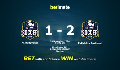 Dự đoán FC Bunyodkor vs Pakhtakor Tashkent, Tỷ lệ & Mẹo cá cược 30/11/2024