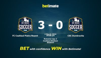 Soi kèo FC Ceahlaul Piatra Neamt vs CSC Dumbravita, tỷ lệ và tip cá cược 02/03/2024