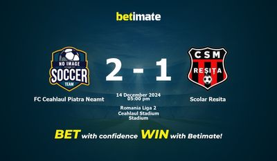 Dự đoán FC Ceahlaul Piatra Neamt vs Scolar Resita, Tỷ lệ & Mẹo cá cược 14/12/2024