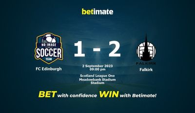 Nhận định dự đoán FC Edinburgh vs Falkirk, tỷ lệ và tip cá cược 02/09/2023
