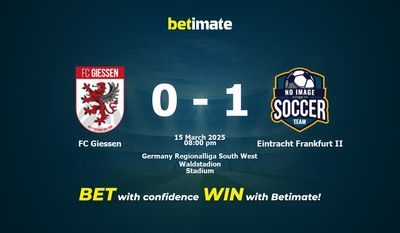 Soi kèo FC Giessen vs Eintracht Frankfurt II, tỷ lệ và tip cá cược 15/03/2025