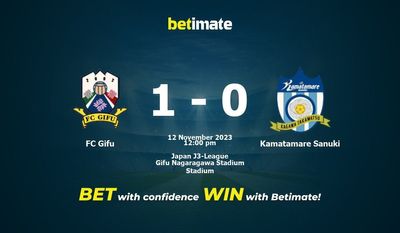 Dự đoán FC Gifu vs Kamatamare Sanuki, Tỷ lệ & Mẹo cá cược 12/11/2023
