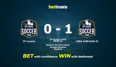 Dự đoán FC Lovech vs CSKA 1948 Sofia II, tỷ lệ và tip cá cược 24/10/2024