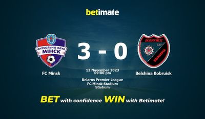 Dự đoán FC Minsk vs Belshina Bobruisk, tỷ lệ và tip cá cược 12/11/2023