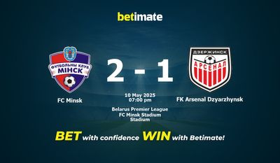 Dự đoán FC Minsk vs FK Arsenal Dzyarzhynsk, Tỷ lệ cược & Mẹo cá cược 05/10/2025
