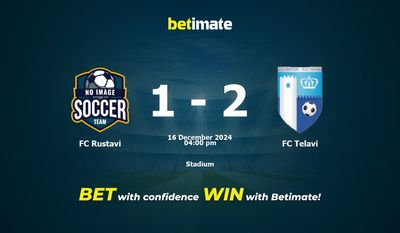 Dự đoán FC Rustavi vs FC Telavi, tỷ lệ và tip cá cược 16/12/2024