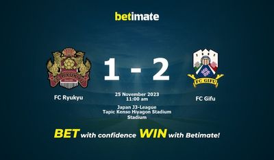 Dự đoán FC Ryukyu vs FC Gifu, tỷ lệ và tip cá cược 25/11/2023