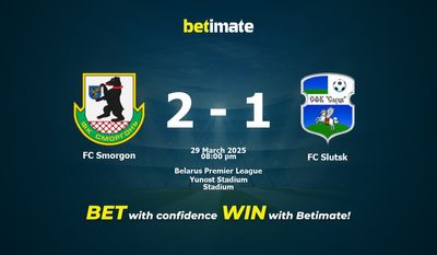 Dự đoán FC Smorgon vs FC Slutsk, Tỷ lệ cược & Mẹo cá cược 29/03/2025