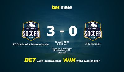 Nhận định dự đoán FC Stockholm Internazionale vs IFK Haninge, tỷ lệ và tip cá cược 26/04/2025