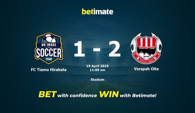 Dự đoán FC Tiamo Hirakata vs Verspah Oita, tỷ lệ và tip cá cược 19/04/2025