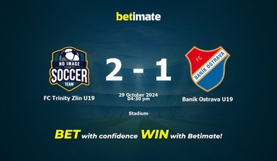 Dự đoán FC Trinity Zlin U19 vs Banik Ostrava U19, Tỷ lệ cược & Mẹo cá cược 29/10/2024