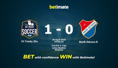 Dự đoán, Tỷ lệ cược & Mẹo cá cược FC Trinity Zlin vs Banik Ostrava B 20/04/2025