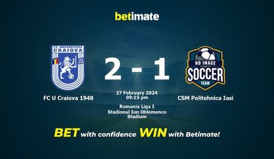 Dự đoán FC U Craiova 1948 vs CSM Politehnica Iasi, Tỷ lệ & Mẹo cá cược 27/02/2024
