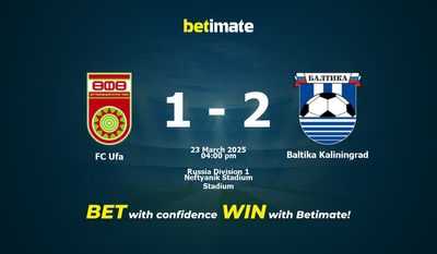 Dự đoán FC Ufa vs Baltika Kaliningrad, Tỷ lệ cược & Mẹo cá cược 23/03/2025