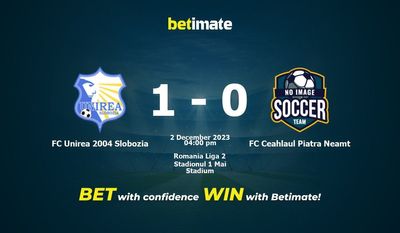 FC Unirea 2004 Slobozia vs FC Ceahlaul Piatra Neamt Dự đoán, tỷ lệ & tip cá cược 02/12/2023