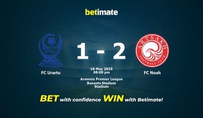 Dự đoán FC Urartu vs FC Noah, Tỷ lệ cược & Mẹo cá cược 05/18/2025