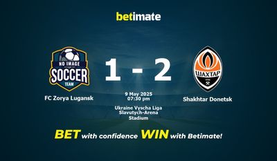 Soi kèo FC Zorya Lugansk vs Shakhtar Donetsk, tỷ lệ và tip cá cược 09/05/2025
