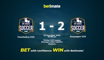 Dự đoán, Tỷ lệ cược & Mẹo cá cược Fenerbahce U19 vs Konyaspor U19 25/12/2024