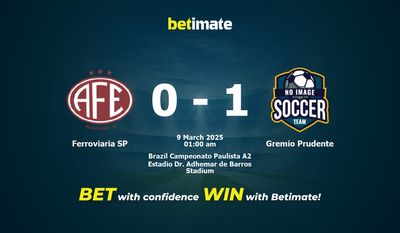 Dự đoán Ferroviaria SP vs Gremio Prudente, tỷ lệ và tip cá cược 08/03/2025