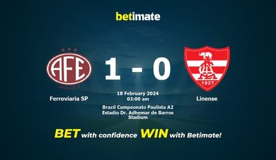 Dự đoán Ferroviaria SP vs Linense, Tỷ lệ & Mẹo cá cược 17/02/2024