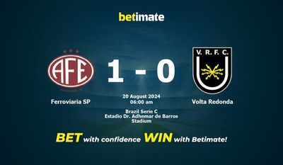 Dự đoán Ferroviaria SP vs Volta Redonda, Tỷ lệ & Mẹo cá cược 19/08/2024