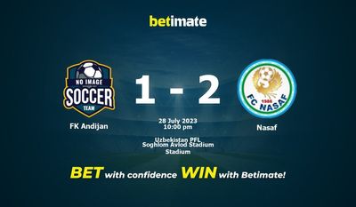 Soi kèo FK Andijan vs Nasaf ngày 28/07/2023