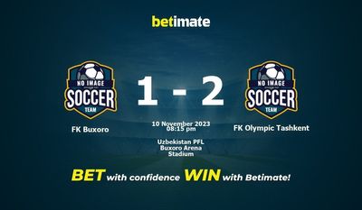 Dự đoán FK Buxoro vs FK Olympic Tashkent, tỷ lệ cá cược 10/11/2023