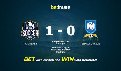 Soi kèo FK Ekranas vs Liệtava Jonava, tỷ lệ và tip cá cược 29/09/2023