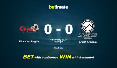 Soi kèo FK Kauno Zalgiris vs Ararat Armenia, tỷ lệ cá cược 08/02/2025