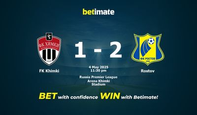 Soi kèo FK Khimki vs Rostov, tỷ lệ cá cược 04/05/2025