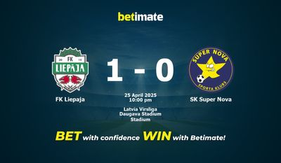 Dự đoán FK Liepaja vs SK Super Nova, Tỷ lệ cược & Mẹo cá cược 25/04/2025