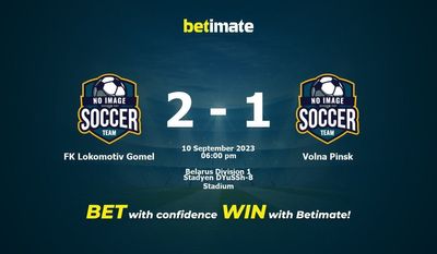 Soi kèo FK Lokomotiv Gomel vs Volna Pinsk, tỷ lệ và tip cá cược 10/09/2023