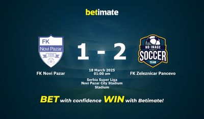 Soi kèo FK Novi Pazar vs FK Zeleznicar Pancevo, tỷ lệ cá cược 17/03/2025
