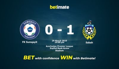 Dự đoán FK Sumqayit vs Sabah, Tỷ lệ cược & Mẹo cá cược 29/03/2025