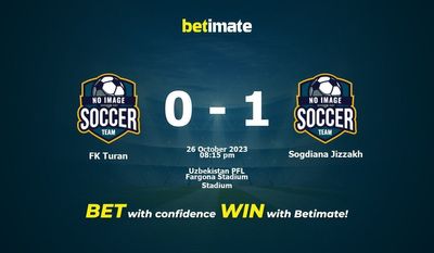 Dự đoán FK Turan vs Sogdiana Jizzakh, tỷ lệ và tip cá cược 26/10/2023