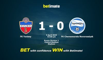 Dự đoán FK Yenisey vs FK Chernomorets Novorossiysk, tỷ lệ cá cược 06/04/2025