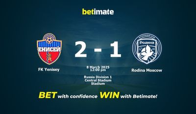 Dự đoán FK Yenisey vs Rodina Moscow, Tỷ lệ cược & Mẹo cá cược 03/08/2025