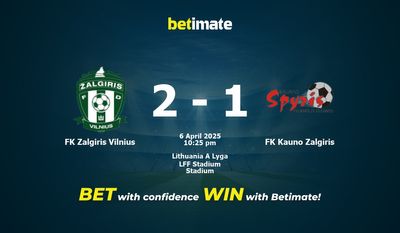 Dự đoán FK Zalgiris Vilnius vs FK Kauno Zalgiris, tỷ lệ và tip cá cược 06/04/2025