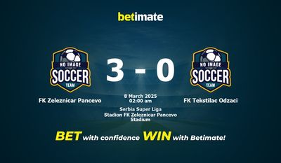 Dự đoán FK Zeleznicar Pancevo vs FK Tekstilac Odzaci, tỷ lệ cá cược 07/03/2025
