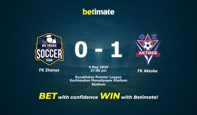 Dự đoán FK Zhenys vs FK Aktobe, Tỷ lệ cược & Mẹo cá cược 05/03/2025