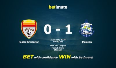 Dự đoán, Tỷ lệ cược & Mẹo cá cược Foolad Khuzestan vs Malavan 01/02/2025