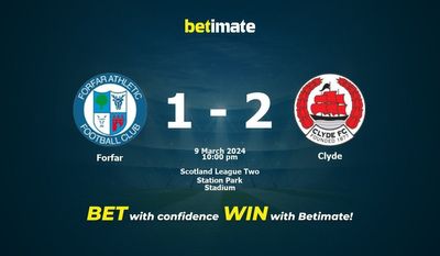 Dự đoán Forfar vs Clyde, Tỷ lệ & Mẹo cá cược 09/03/2024