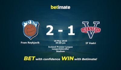 Dự đoán Fram Reykjavik vs IF Vestri, tỷ lệ và mẹo cá cược 18/05/2025