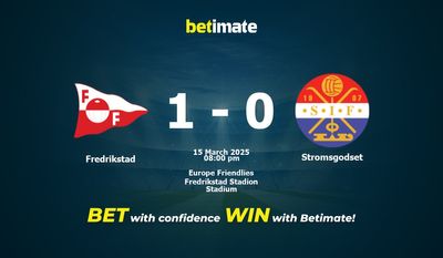 Dự đoán Fredrikstad vs Stromsgodset, tỷ lệ và tip cá cược 15/03/2025