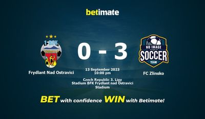 Soi kèo Frydlant Nad Ostravici vs FC Zlinsko, tỷ lệ và tip cá cược 13/09/2023